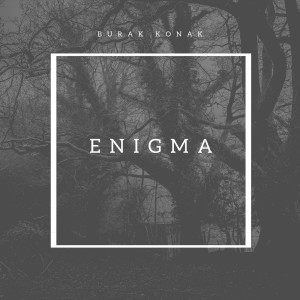 Listen to Enigma song with lyrics from Burak Konak