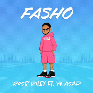 Album Fasho (Explicit) oleh Rose' Riley