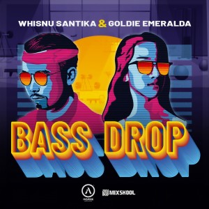 ดาวน์โหลดและฟังเพลง Bass Drop พร้อมเนื้อเพลงจาก Whisnu Santika