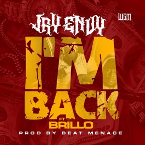 收聽Jay Envy的Im Back (feat. Brillo) (Explicit)歌詞歌曲