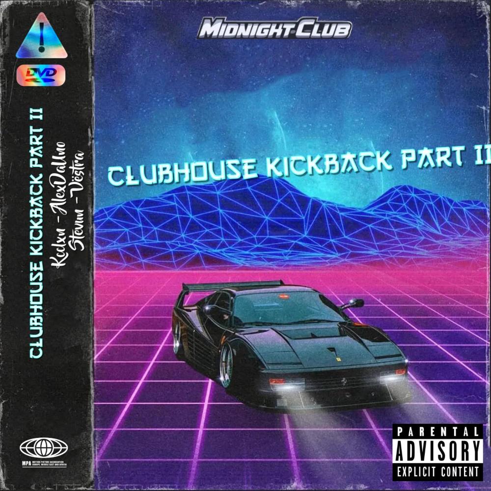 Clubhouse Kickback Vol. II (feat. AlexDaUno) (Explicit)