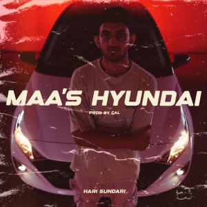收聽Hari Sundari的Maa's Hyundai (feat. Richcal) (Explicit)歌詞歌曲