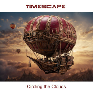 收聽Timescape的Circling the Clouds歌詞歌曲