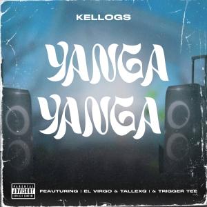 收聽Kellogs的Yanga Yanga (feat. Trigger Tee, El Virgo & TallexQ)歌詞歌曲