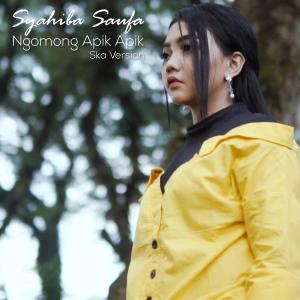收聽Syahiba Saufa的Ngomong Apik Apik (Ska Version) (其他)歌詞歌曲