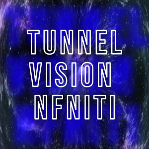 Listen to Tunnel Vision song with lyrics from NFNITI