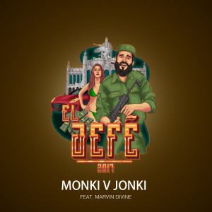 Listen to El Jefe 2017 (Explicit) song with lyrics from Monki V Jonki