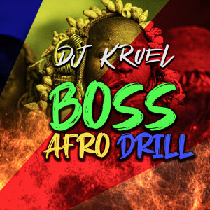 Listen to Boss Afro Drill song with lyrics from DJ Kruel
