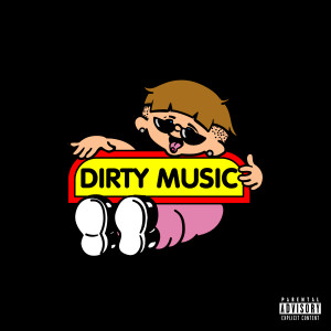 Scaccia的專輯DIRTY MUSIC (Explicit)