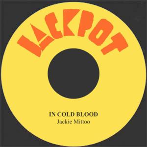 ดาวน์โหลดและฟังเพลง In Cold Blood พร้อมเนื้อเพลงจาก Jackie Mittoo