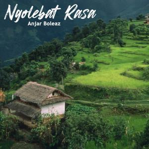 Listen to Ngolebat Rasa song with lyrics from Anjar Boleaz