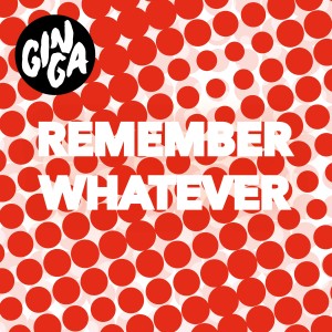 Ginga的专辑Remember Whatever