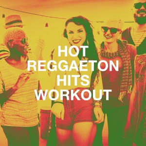 Album Hot Reggaeton Hits Workout from Reggaeton Latino Band