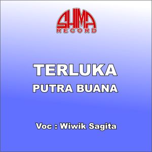 收聽Wiwik Sagita的Terluka Putra Buana歌詞歌曲