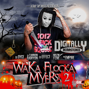 อัลบัม Waka Flocka Myers 2 (Explicit) ศิลปิน Waka Flocka Flame