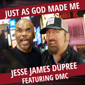 Jesse James Dupree的專輯Just as God Made Me
