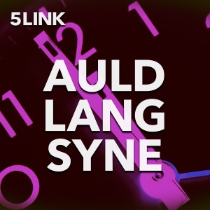 ดาวน์โหลดและฟังเพลง Auld Lang Syne พร้อมเนื้อเพลงจาก 5LINK