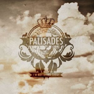 Palisades的專輯I'm Not Dying Today
