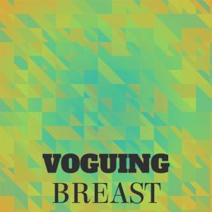 ดาวน์โหลดและฟังเพลง Voguing Breast พร้อมเนื้อเพลงจาก Denion Sela