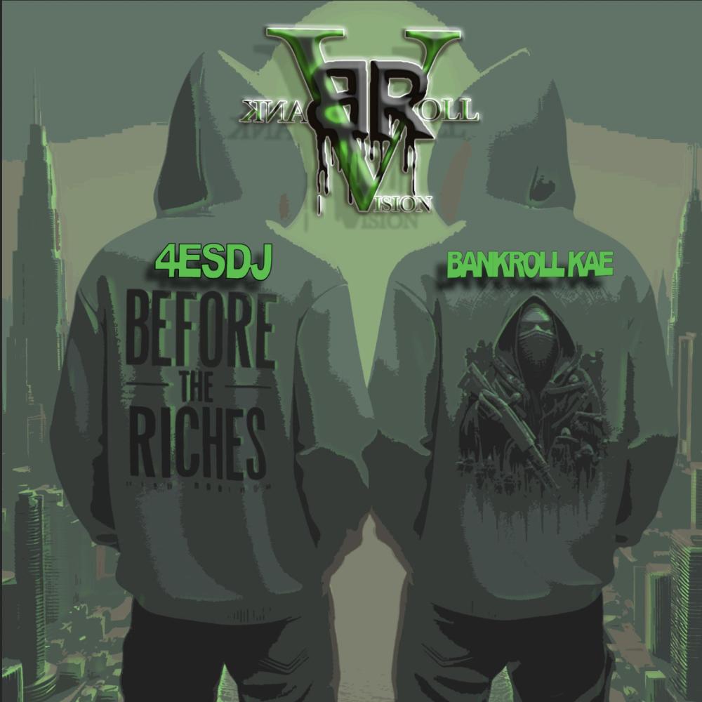 Before The Riches (feat. 4E$ DJ|Explicit)