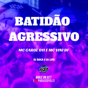 收听MC CAROL 011的Batidão Agressivo (Explicit)歌词歌曲