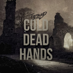 Tigerblood Jewel的專輯Cold Dead Hands