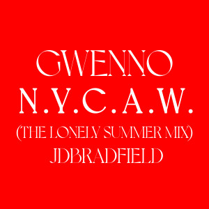Gwenno的專輯N.Y.C.A.W. (the lonely summer mix by JDBRADFIELD)