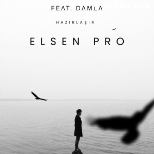 Listen to Hazırlaşır song with lyrics from Elsen Pro