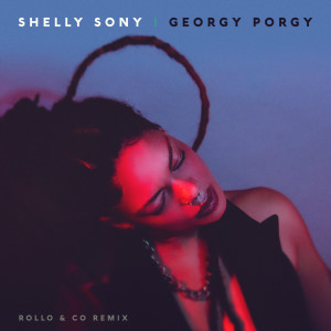 收聽Shelly Sony的Georgy Porgy (Rollo & Co Remix)歌詞歌曲