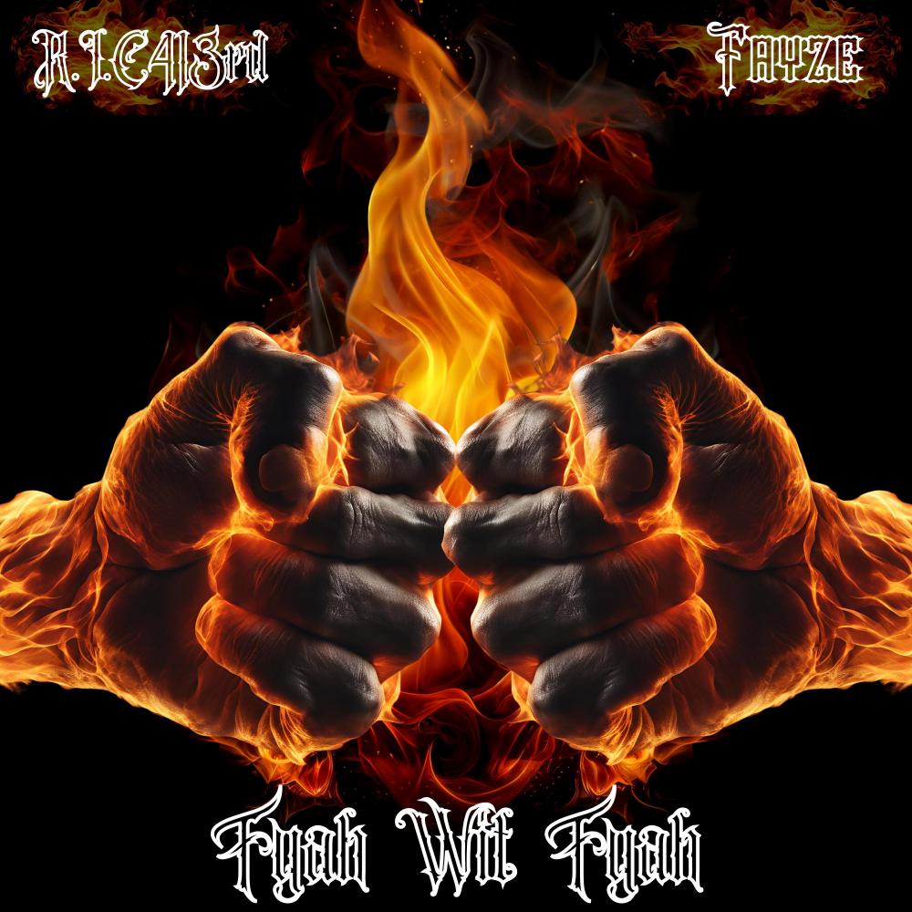 Fyah Wit Fyah (feat. Fayze) (Explicit)