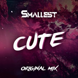 Listen to Cute song with lyrics from Smallest