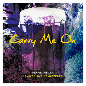 Album Carry Me On from Mark Riley