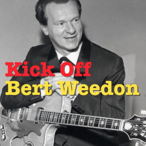 收听Bert Weedon的Kick Off歌词歌曲