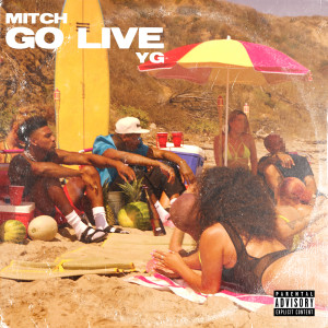 收聽Mitch的Go Live (Explicit)歌詞歌曲