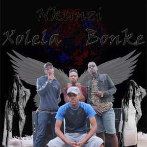 ดาวน์โหลดและฟังเพลง Xolela Bonke พร้อมเนื้อเพลงจาก Nkunzi