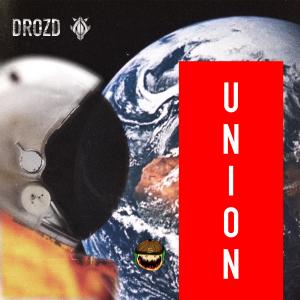 收聽DROZD的Union (Explicit)歌詞歌曲