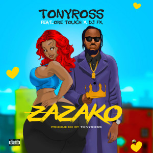 TONY ROSS的專輯Zazako (feat. One Touch and DJ FX)