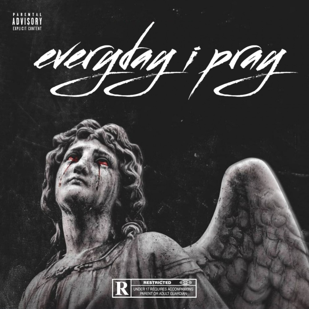 Everyday I Pray (Explicit)