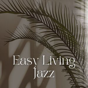 Various Artists的專輯Easy Living Jazz