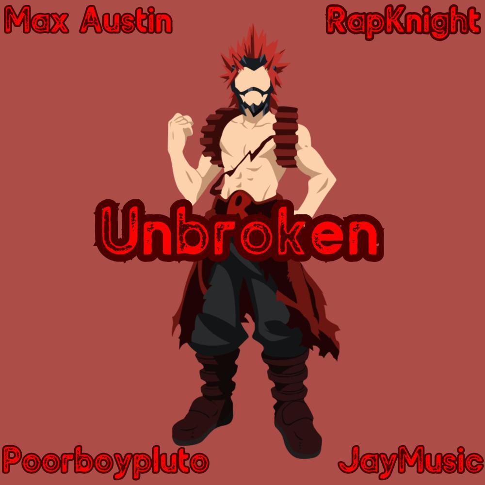 Unbroken (Eijiro Kirishima) (feat. Poorboypluto, RapKnight & Jay Music)
