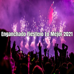 Dengarkan lagu Enganchado Fiestero Lo Mejor 2021 nyanyian Dj Perreo Brasileiro dengan lirik