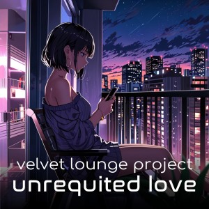 Album Unrequited love from Velvet Lounge Project
