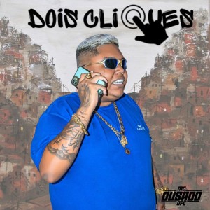 收聽Mc Ousado的Dois Cliques歌詞歌曲