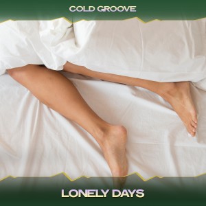 Listen to Lonely Days (Night Mix, 24 Bit Remastered) song with lyrics from Cold Groove