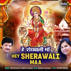 Album Hey Sherawali Maa oleh Alka Yagnik, Udit Narayan