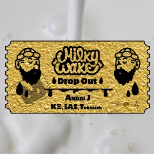 Album Milky Wake Drop Out from Andri J
