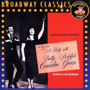 อัลบัม A Party With Betty Comden And Adolph Green ศิลปิน Adolph Green