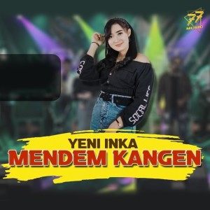 Dengarkan Mendem Kangen lagu dari Yeni Inka dengan lirik