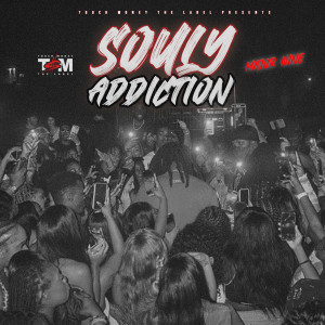 Souly Addiction (Explicit)