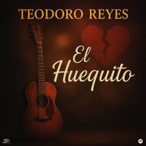 ดาวน์โหลดและฟังเพลง El Huequito พร้อมเนื้อเพลงจาก Teodoro Reyes